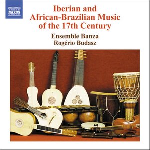 Iberian And African-Brazilian Music Of The 17th Century