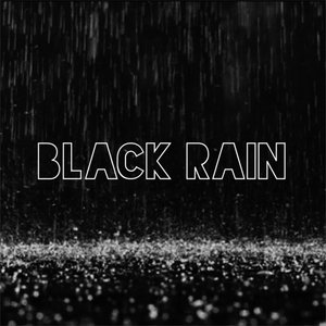 BLACK RAIN