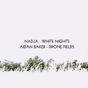 White Nights / Drone Fields