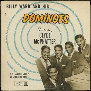 Billy Ward And His Dominoes Featuring Clyde McPhatter And Jackie Wilson