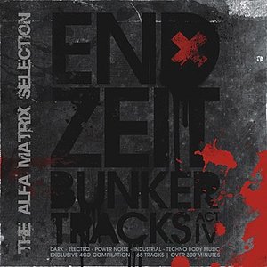 Endzeit Bunkertracks - Act IV: The Alfa Matrix Selection