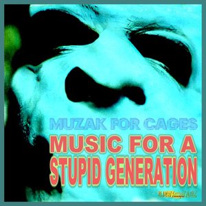 Music for a Stupid Generation - Music for B-Sides