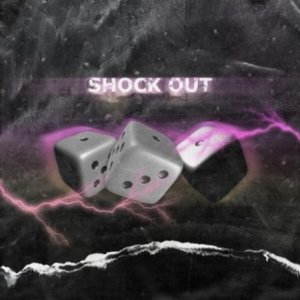 SHOCK OUT