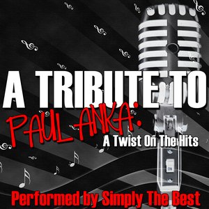 A Tribute To Paul Anka: A Twist On The Hits