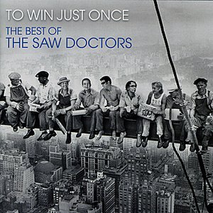 To Win Just Once, The Best Of The Saw Doctors