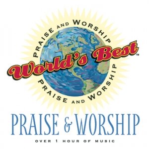 World's Best Praise And Worship