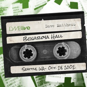 2002-10-24: DMBLive: Benaroya Hall, Seattle, WA