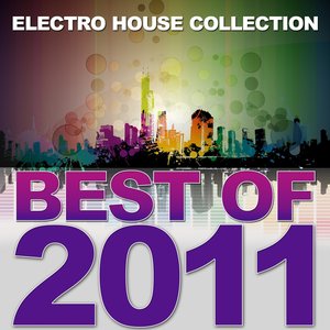 Best of 2011 (Electro House Collection)