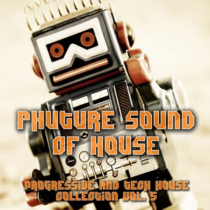 Phuture Sound of House Music, Vol. 5