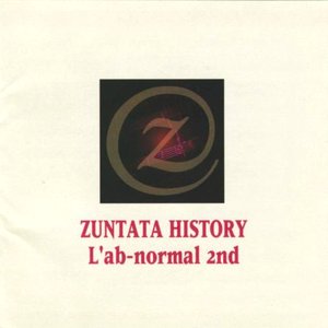 ZUNTATA HISTORY L'ab-Normal 2nd