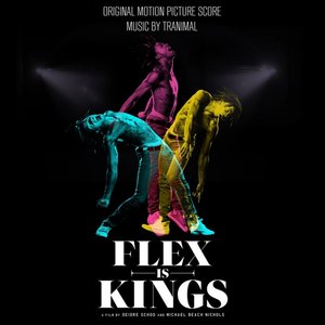 Flex Is Kings (Original Motion Picture Score)