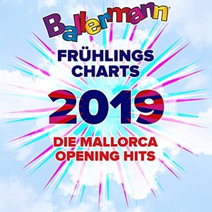 Ballermann Frühlingscharts 2019 - Die Mallorca Opening Hits