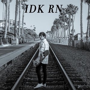I.D.K. R.N. (I Don't Know Right Now)