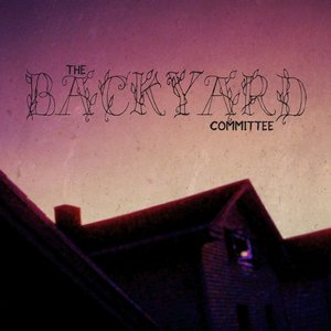 The Backyard Committee