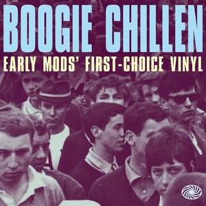 Boogie Chillen: Early Mods' First-Choice Vinyl