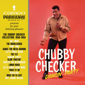 Dancin' Party: The Chubby Checker Collection (1960-1966)
