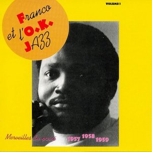 Franco et l'O.K. Jazz : 1957-1958-1959 (Merveilles du passé, vol. 1)