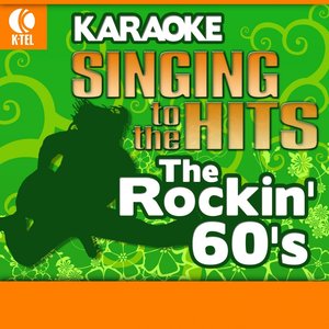 Karaoke: The Rockin' 60's - Singing to the Hits