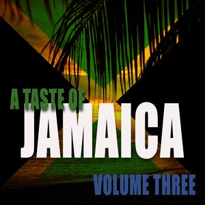 A Taste Of Jamaica Vol 3