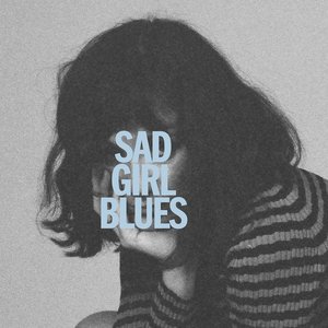 Sad Girl Blues - Single