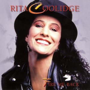 Rita Coolidge - Fire me back