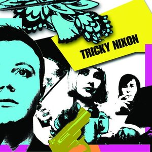 'Tricky Nixon'の画像