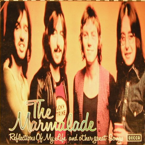 Marmalade - Reflections Of My Life And Other Great Songs Lyrics Mp3 Download  | Zortam Music