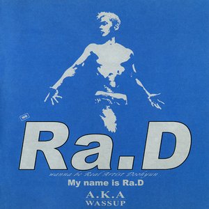 My Name Is Ra.D