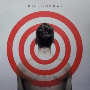 KILL THE IDEAL