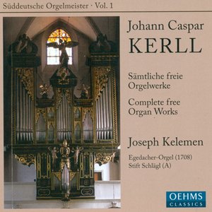 Kerll: Complete Organ Works