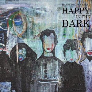 Happy In The Dark