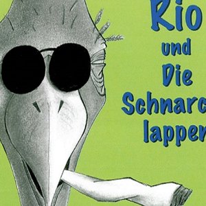 Avatar di RIO und die Schnarchlappen