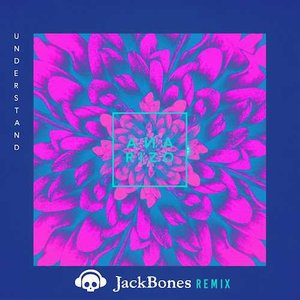 Understand (Jack Bones Remix)