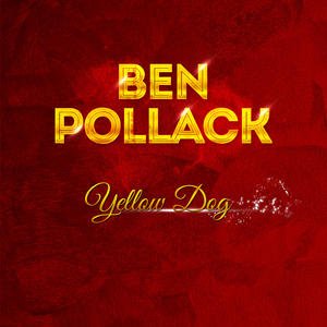 Ben Pollack - Yellow Dog