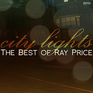 City Lights - The Best of Ray Price