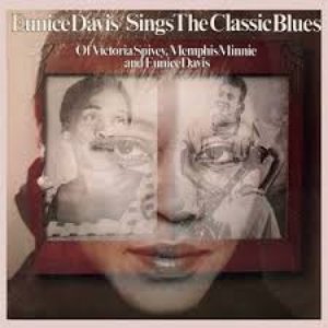 Eunice Davis Sings the Classic Blues of Victoria Spivey, Memphis Minnie and Eunice Davis