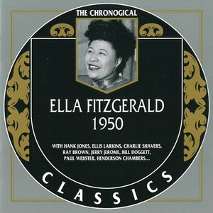 The Chronological Classics: Ella Fitzgerald 1950