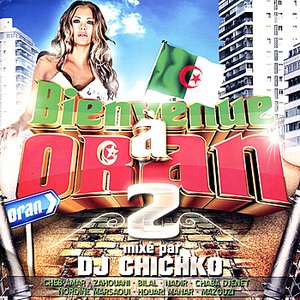 Bienvenue á Oran Mixed by DJ Chichko Vol 2