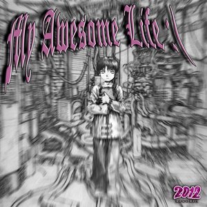 My Awesome Life:\