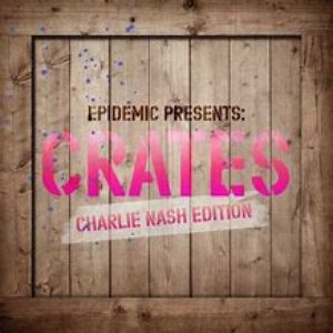 Epidemic Presents: Crates (Charlie Nash Edition)