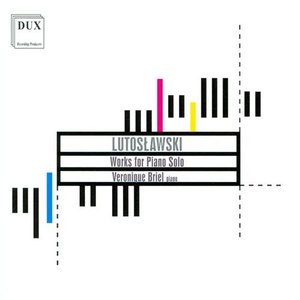 Lutosławski: Works for Piano Solo