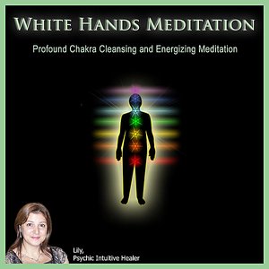 White Hands Meditation