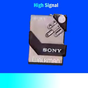 High Signal™