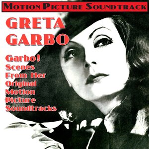 Garbo! - Scenes From Her Original Motion Picture Soundtracks