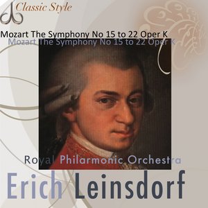 Mozart : Symphony No. 15 to 22 (Original Remastered 2011)