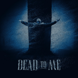 Artwork for DEAD TO ME