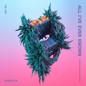 All I’ve Ever Known - Single
