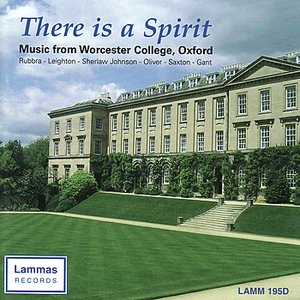 There is a Spirit: Music from Worcester College, Oxford