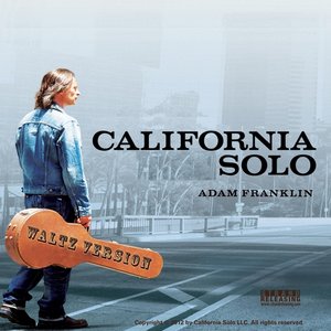 California Solo (Waltz Version)[from the Motion Picture "California Solo"]