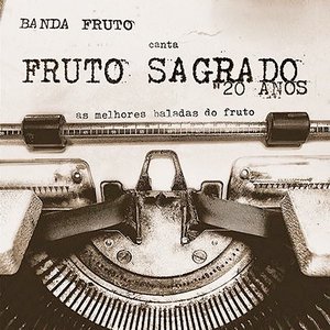 20 Anos: As Melhores Baladas do Fruto